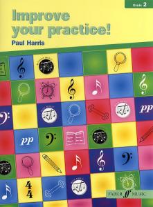 Paul Harris: Improve Your Practice! Instrumental Grade 2