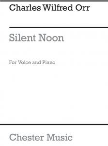 C.W. Orr: Silent Noon for Voice and Piano