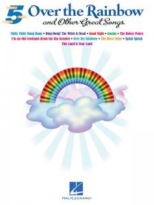Five Finger Piano: Over The Rainbow And Other Great Songs
