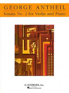 George Antheil: Sonata No.2 For Violin And Piano