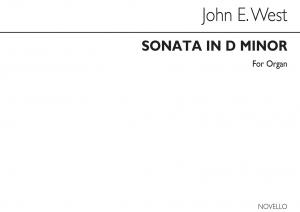John E. West: Sonata In D Minor For Organ