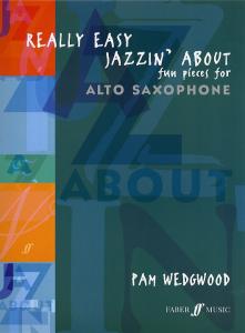 Pamela Wedgwood: Really Easy Jazzin' About (Alto Saxophone)