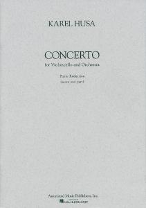 Karel Husa: Concerto For Violoncello And Orchestra (Piano Reduction)