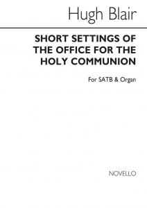 Hugh Blair: The Office For The Holy Communion In F Satb/Organ
