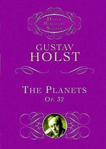 Gustav Holst: The Planets Op. 32