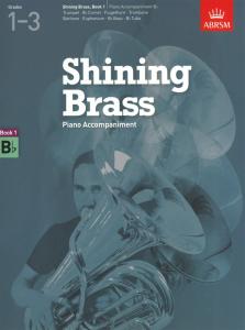 ABRSM Shining Brass Book 1 - B Flat Piano Accompaniments (Grades 1-3)