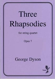 George Dyson: Three Rhapsodies Op.7