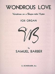 Samuel Barber: Wondrous Love