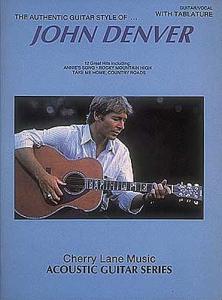 The Authentic Guitar Style Of John Denver: Guitar Tab