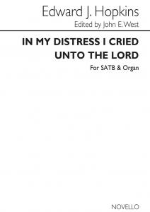 Edward J. Hopkins: In My Distress I Cried Unto The Lord Satb/Organ