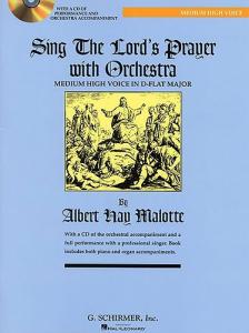 Albert Hay Malotte: Sing The Lord's Prayer With Orchestra (D Flat)