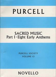 Purcell Society Volume 13 - Sacred Music Part 1 Eight Early Anthems