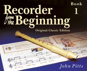 Recorder From The Beginning: Pupil's Book 1 (Classic Edition)