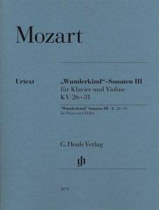 Wolfgang Amadeus Mozart: Wunderkind" Sonatas Volume 3 K.26-31"