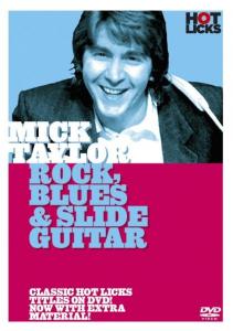 Hot Licks: Mick Taylor - Rock, Blues & Slide Guitar