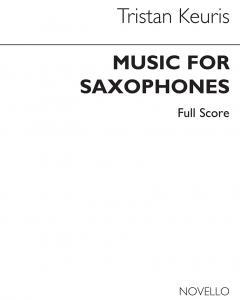 Tristan Keuris: Music For Saxophones (Score)