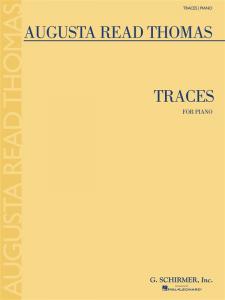 Augusta Read Thomas: Traces