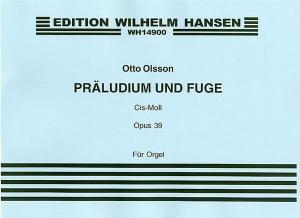 Otto Olsson: Prelude And Fugue In C Sharp Minor Op.39
