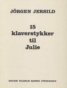 Jörgen Jersild: 15 Piano Pieces For Julie
