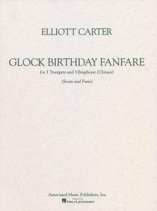 Elliott Carter: Glock Birthday Fanfare (Score And Parts)