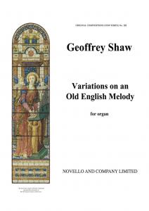 Geoffrey Shaw: Variations On An Old English Melody (Heartsease) Organ