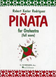 Robert Xavier Rodriguez: Pinata For Orchestra (Full Score)