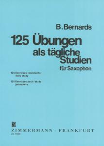 B. Bernards: 125 Ubungen Als Tagliche Studien Fur Saxophon
