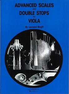Leonard Mogill: Advanced Scales And Double Stops Viola