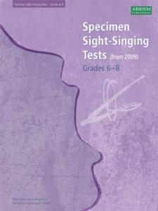 ABRSM Sight Singing Tests: From 2009 (Grades 6-8)