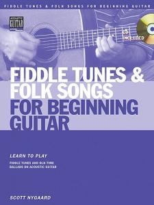 Scott Nygaard: Fiddle Tunes And Folk Songs For Beginning Guitar
