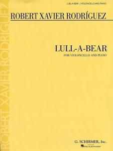 Robert Xavier Rodríguez: Lull-A-Bear for Cello and Piano