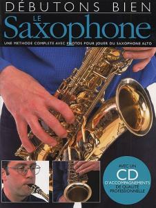 Débutons Bien: Le Saxophone