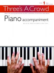 Three's A Crowd: Book 1 Piano Accompaniment