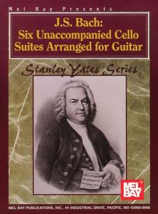 J. S. Bach: Six Unaccompanied Cello Suites Arranged for Guitar