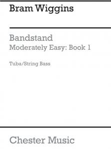 B. Wiggins: Bandstand Moderately Easy Book 1 (Concert Band Tuba/String Bass)