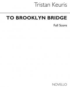 Tristan Keuris: To Brooklyn Bridge (Full Score)