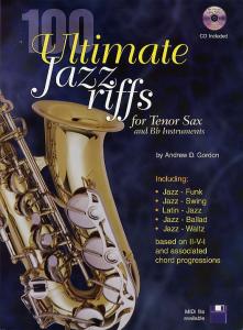 Andrew Gordon: 100 Ultimate Jazz Riffs - Tenor Saxophone/B Flat Instruments