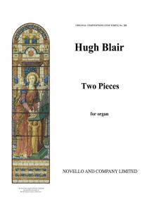 Hugh Blair: Two Pieces (No.1-romance, No.2-allegro Grandioso) Organ