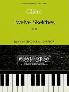 Reinhold Gliere: Twelve Sketches Op.47