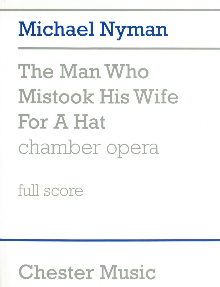 Michael Nyman: The Man Who Mistook His Wife For A Hat (Score)