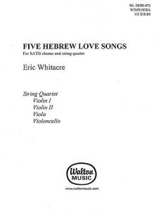 Eric Whitacre: Five Hebrew Love Songs (String Quartet Parts)