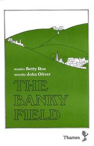 Betty Roe: The Banky Field (Vocal Score)