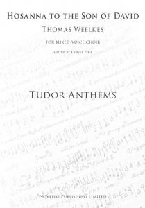 Thomas Weelkes: Hosanna To The Son Of David (Tudor Anthems)