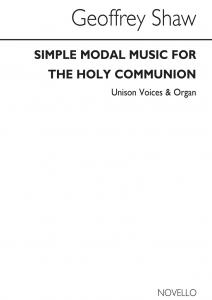 Geoffrey Shaw: The Office For The Holy Communion Unison/Satb/Organ