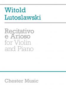 Witold Lutoslawski: Recitativo E Arioso For Violin And Piano