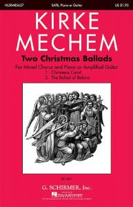 Kirke Mechem: Two Christmas Ballads (SATB)