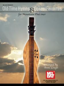 Old Time Hymns & Gospel Favorites for Mountain Dulcimer