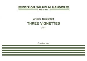 Anders Nordentoft: Three Vignettes (For viola solo)