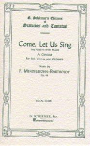 Felix Mendelssohn: Come, Let Us Sing Op.46 (Vocal Score)
