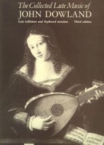 The Collected Lute Music Of John Dowland (Third Edition)
